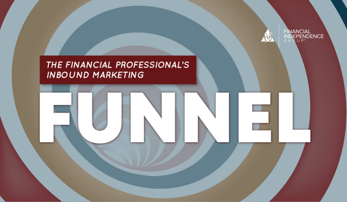 Marketing_Funnel_Header Header of Financial Professional's Inbound Marketing Funnel