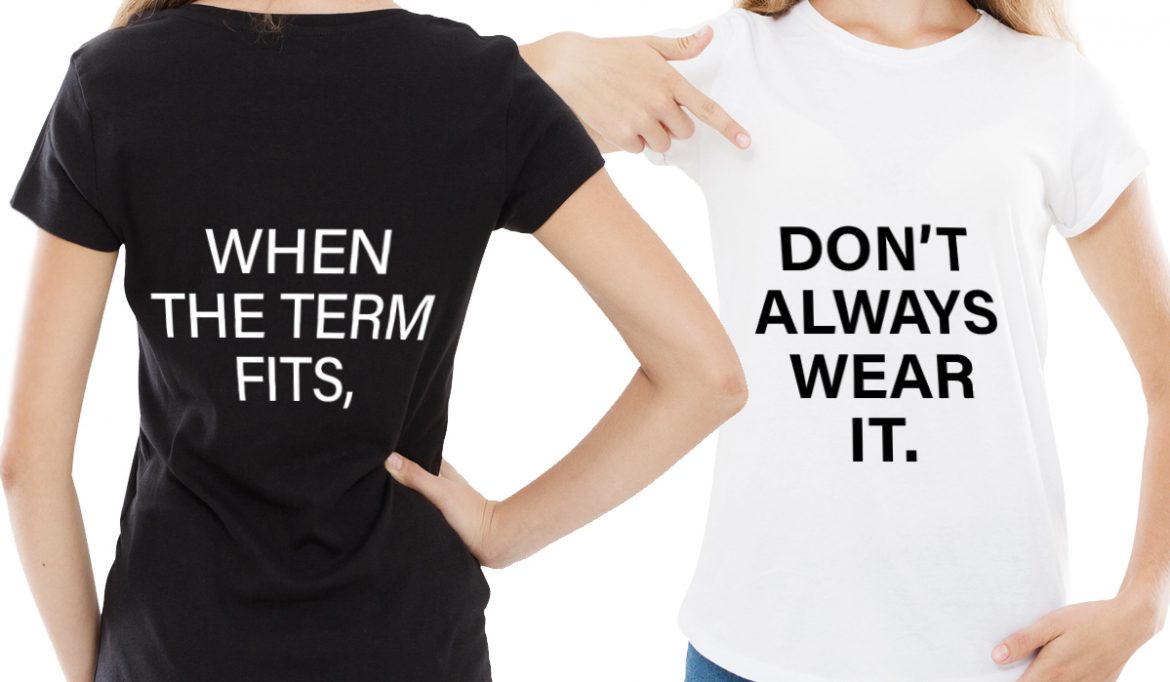 when the term fits don't always wear it - blog header