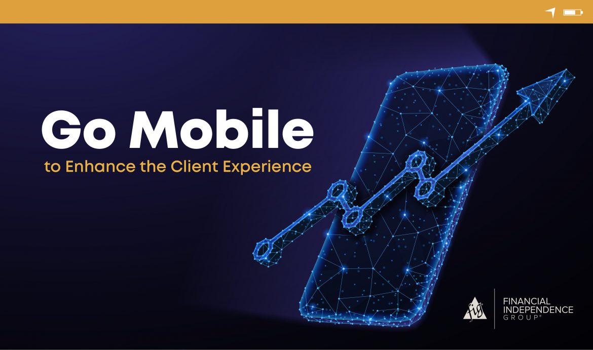 why financial professionals should go mobile - go mobile to enhance the client experience blog image header