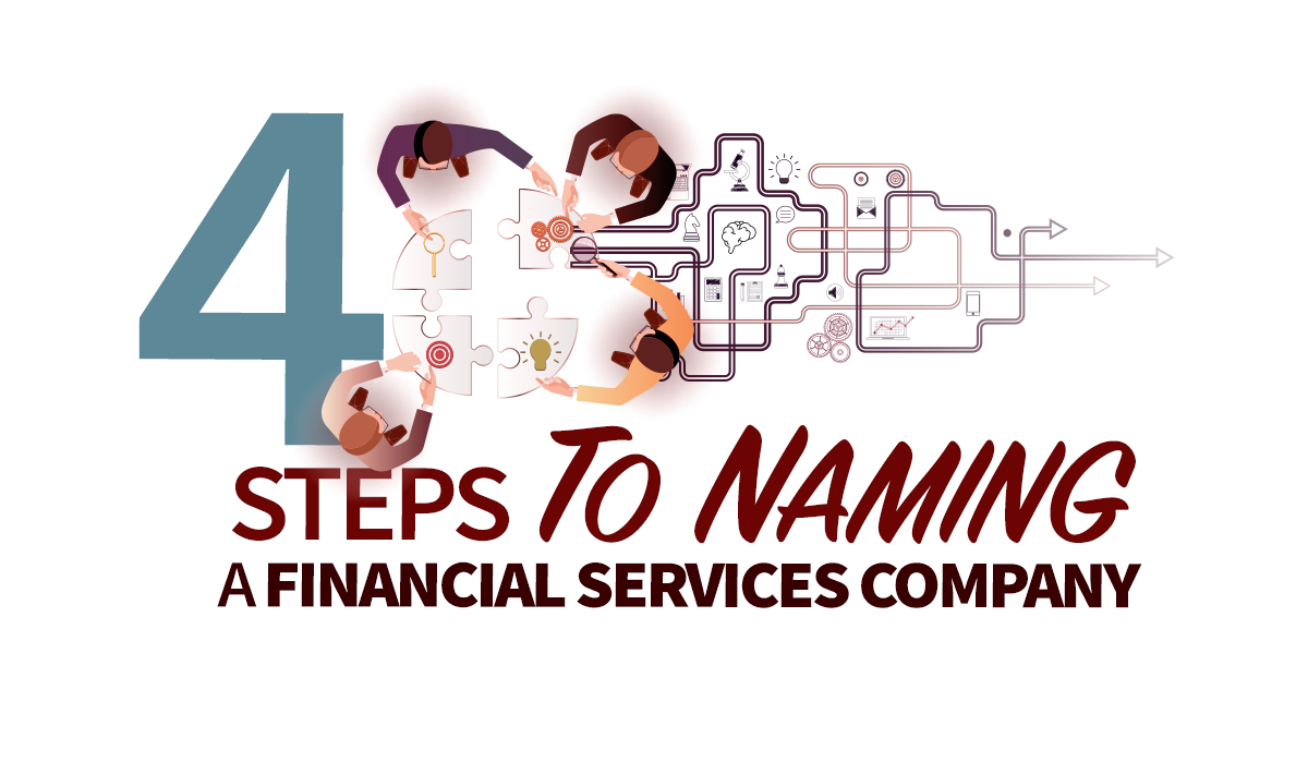4 Steps to Naming a Financial Services Company | FIG Marketing 4 Steps to Naming a Financial Services Company | FIG Marketing
